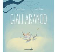 Giallarancio. Ediz. a colori - Perini Franca