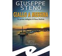 Giallo a Messina. La prima indagine di Rosa Malizia