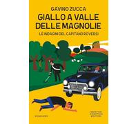 Giallo a Valle delle Magnolie. Le indagini del capitano Roversi