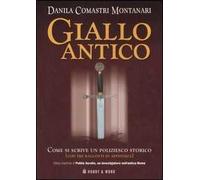 Giallo antico. Come si scrive un poliziesco storico