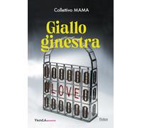 Giallo ginestra - Collettivo Mama (cur.)