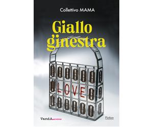 Giallo ginestra - Collettivo Mama (cur.)