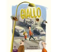 Giallo il palo. Ediz. a colori