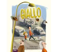 Giallo il palo. Ediz. a colori