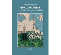 Giallo milanese sul finire della guerra fredda