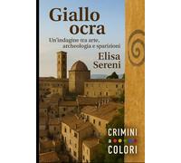 Giallo ocra: Un’indagine tra arte, archeologia e sparizioni