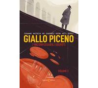 Giallo piceno. 7 inconfessabili segreti. Vol. 2