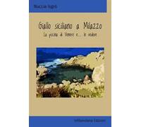 Giallo siciliano a Milazzo. La piscina di Venere e… le vedove. Ediz. integrale