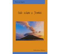 Libri Nuccia Isgro - Giallo Siciliano A Stromboli. Ediz. Integrale