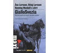 GialloSvezia. Racconti inediti dei maestri del giallo svedese