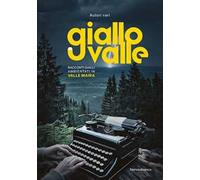 Giallovalle. Racconti gialli ambientati in Valle Maira