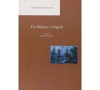 Giambattista Bazzoni. Da Milano a Napoli