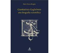 Giambattista Guglielmini, una biografia scientifica