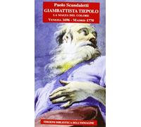 Giambattista Tiepolo. La magia del colore. Venezia 1696-Madrid 1770