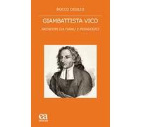 Giambattista Vico. Archetipi culturali e pedagogici