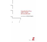 Giambattista Vico et les savoirs de la modernité