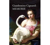 Giambettino Cignaroli. Memorie