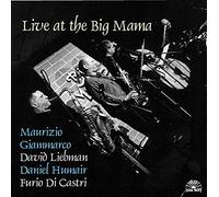 Giammarco/Liebman/Hu - Live At The Big Mama