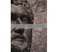 Giampiero Boson Louvre Abu Dhabi: The Complete Guide. Arabic editio (Tascabile)