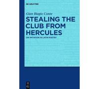 Gian Biagio Conte Stealing the Club from Hercules (Copertina rigida)