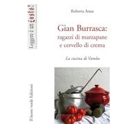 Gian Burrasca. Ragazzi di marzapane e cervello di crema. La cucina di Vamba
