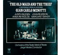 Gian Carlo Menotti - Judith Blegen, John Reardon (2), Anna Reynolds, Margaret Baker - The Old Maid And The Thief (A Grotesque Opera In 14 Scenes) - Gian Carlo Menotti - Judith Blegen, John Reardon (2), Anna Reynolds, Margaret Baker LP