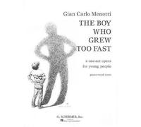Gian-Carlo Menotti The Boy Who Grew Too Fast (Tascabile)