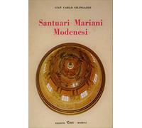 GIAN CARLO SILINGARDI - SANTUARI MARIANI MODENESI (1979)