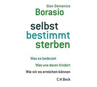Gian Domenico B selbst bestimmt sterben: Was es bedeutet. Was (Copertina rigida)