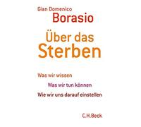 Gian Domenico B Über das Sterben: Was wir wissen. Was wir tun können. (Hardback)