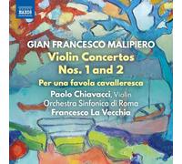 Gian Francesco Malipi Gian Francesco Malipiero: Violin Concertos Nos. 1 an (CD)