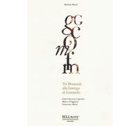 Gian Giacomo Caprotti, Marco d'Oggiono, Francesco Melzi. Tre bria