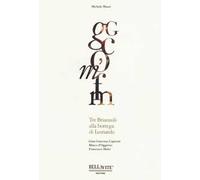 Gian Giacomo Caprotti, Marco d'Oggiono, Francesco Melzi. Tre brianzoli alla bottega di Leonardo. Ediz. a colori