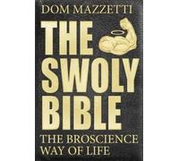 Gian Hunjan Dom Mazzetti Mike Tornabene The Swoly Bible (Tascabile)