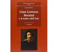 Gian Lorenzo Bernini e il teatro dell'arte [Paperback] Tamburini, Elena