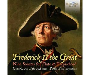 GIAN-LUCA PETRUCCI/PAOLA PISA - FREDERICK THE GREAT: NINE SONATAS FOR FLUTE AND HARPSICHORD