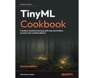 Gian Marco Iodice TinyML Cookbook (Tascabile)
