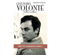 Gian Maria Volonté. L'attore scultore