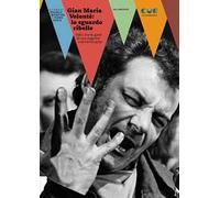 Gian Maria Volonté: lo sguardo ribelle. Volti, storie, gesti di una stagione indimenticabile