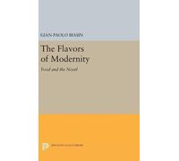 Gian-Paolo Biasin The Flavors of Modernity (Copertina rigida)