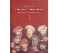 Gian Paolo Giovannetti. I protagonisti della Terra Rossa - [Bandecchi & Vivaldi]