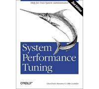 Gian-Paolo Musumeci & Mike Loukides System Performance Tuning (Tascabile)