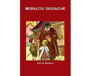 Gian Pio Mattogno Moralita' Giudaiche (Tascabile)