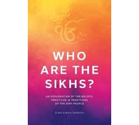 Gian Singh Sandhu Who Are the Sikhs? (Tascabile)