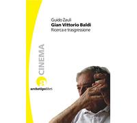 Gian Vittorio Baldi. Ricerca e trasgressione