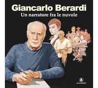 Libri Giancalo Berardi. Un Narratore Tra Le Nuvole
