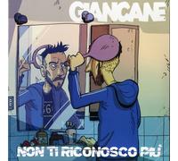 Giancane - Non Ti Riconosco Piâ¨ (180gr. Vinyl) - Vinile