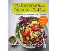 Giancarlo Caldesi Katie Cald The Reverse Your Diabetes Cookb (Copertina rigida)