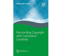 Giancarlo Frosi Reconciling Copyright with Cumulative Creativ (Copertina rigida)