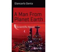Giancarlo Genta A Man From Planet Earth (Tascabile) Science and Fiction